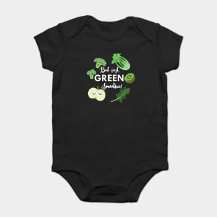 But first, GREEN Smoothie! Baby Bodysuit